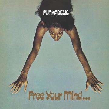 FUNKADELIC - FREE YOUR MIND & YOUR ASS WILL FOLLOW
