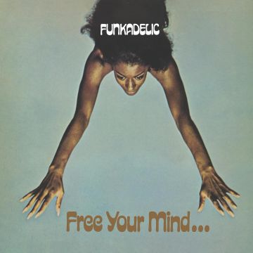 FUNKADELIC - FREE YOUR MIND & YOUR ASS WILL FOLLOW
