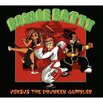 FATTY PRINCE - VERSUS THE DRUNKEN GAMBLER