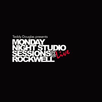 VARIOUS ARTISTS - TEDDY DOUGLAS PRESENTS MONDAY NIGHT STUDIO SESSIONS LIVE AT ROCKW