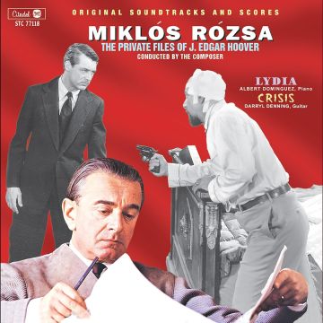 MIKLOS ROZSA - PRIVATE FILES OF J. EDGAR HOOVER (ALSO INCLUDES LYDIA & CRISIS)