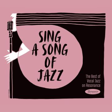 VARIOUS ARTISTS - SING A SONG OF JAZZ: THE BEST OF VOCAL JAZZ ON RESONANCE