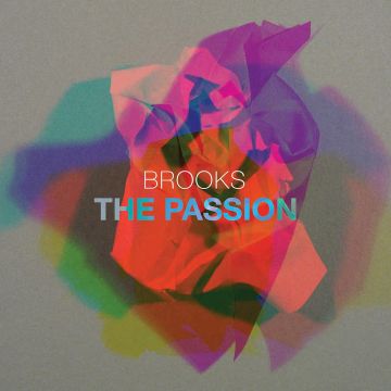 BANG ON A CAN ALL-STARS; CONTEMPORANEOUS - BROOKS: THE PASSION