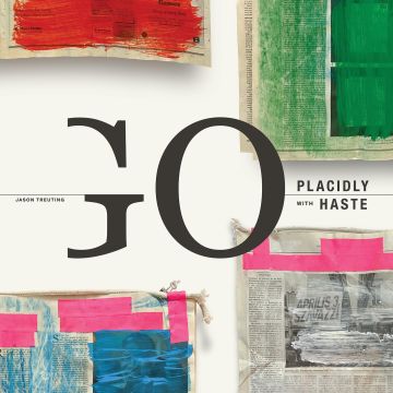JASON; SO PERCUSSION; SAM AMIDON; IARLA O LIONAIRD; ANGELICA NEGRON TREUTING - TREUTING: GO PLACIDLY WITH HASTE