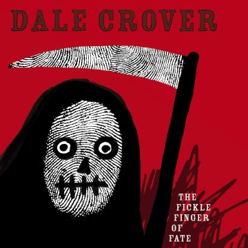 DALE CROVER - FICKLE FINGER OF FATE (WHITE VINYL)