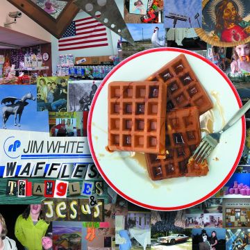 JIM WHITE - WAFFLES TRIANGLES AND JESUS