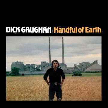 DICK GAUGHAN - HANDFUL OF EARTH