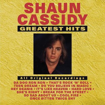 SHAUN CASSIDY - GREATEST HITS