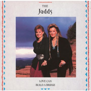 JUDDS - LOVE CAN BUILD A BRIDGE (COLOR VINYL)