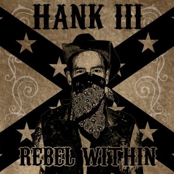 WILLIAMS,HANK III - REBEL WITHIN
