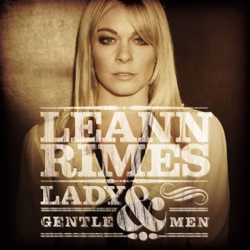 LEANN RIMES - LADY & GENTLEMEN
