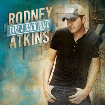 RODNEY ATKINS - TAKE A BACK ROAD