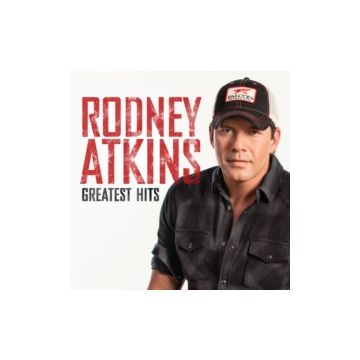 RODNEY ATKINS - GREATEST HITS