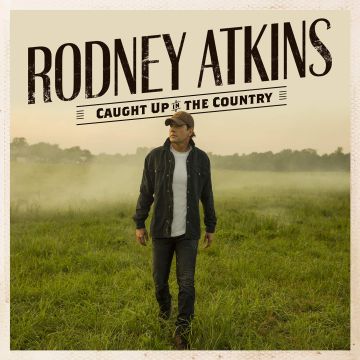 RODNEY ATKINS - CAUGHT UP IN THE COUNTRY