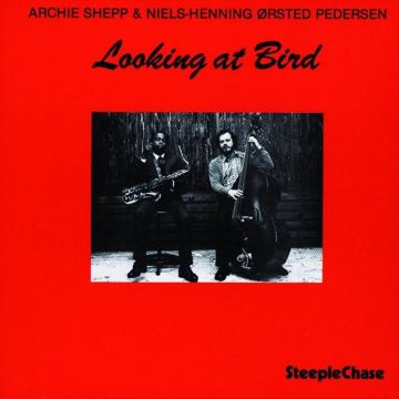 ARCHIE SHEPP - LOOKING AT BIRD (180G VINYL)