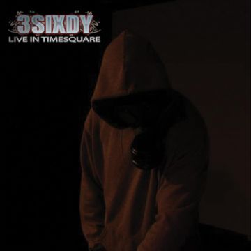 3SIXDY - LIVE IN TIMESQUARE