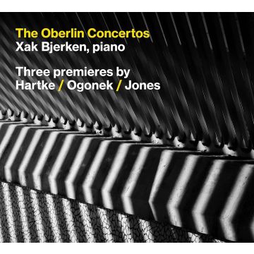 XAK; OBERLIN CONTEMPORARY MUSIC ENSEMBLE BJERKEN - OBERLIN CONCERTOS