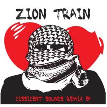 ZION TRAIN - DISSIDENT SOUND