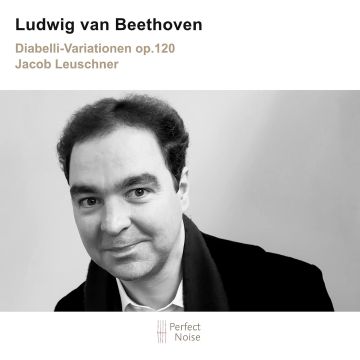 JACOB LEUSCHNER - BEETHOVEN: DIABELLI -VARIATIONEN OP. 120