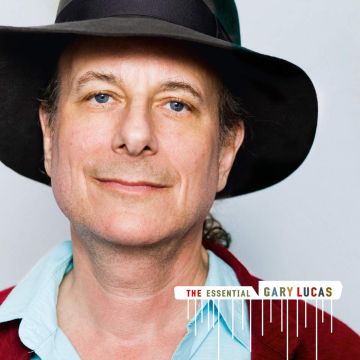 GARY LUCAS - ESSENTIAL GARY LUCAS