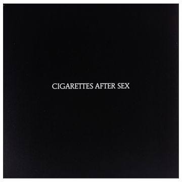 CIGARETTES AFTER SEX - CIGARETTES AFTER SEX