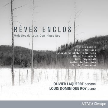 OLIVIER; LOUIS DOMINIQUE ROY LAQUERRE - ROY: RÊVES ENCLOS