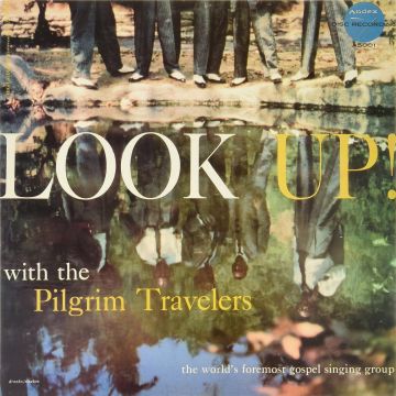 PILGRIM TRAVELERS - LOOK UP