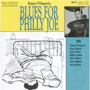 DANNY D'IMPERIO GROUP - BLUES FOR PHILLY JOE