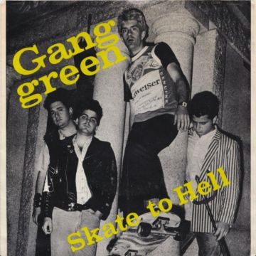 GANG GREEN - SKATE TO HELL