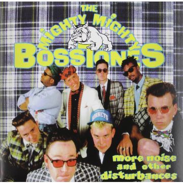 MIGHTY MIGHTY BOSSTONES - MORE NOISE & OTHER D