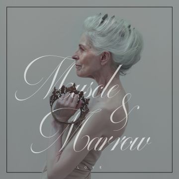MUSCLE & MARROW - LOVE