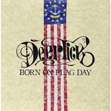 DEER TICK - BORN ON FLAG DAY