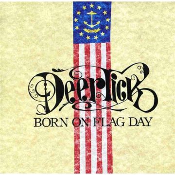DEER TICK - BORN ON FLAG DAY