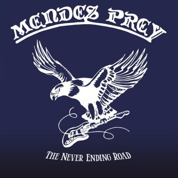 MENDES PREY - NEVER ENDING ROAD