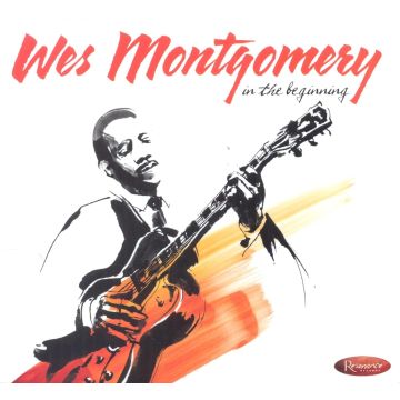 WES MONTGOMERY - IN THE BEGINNING