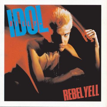 BILLY IDOL - REBEL YELL