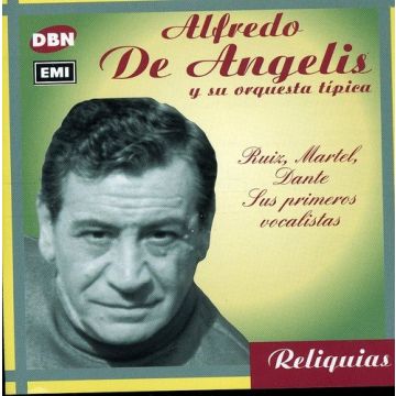 ALFREDO DE ANGELIS - RUIZ / MARTEL / DANTE: SUS PRIMEROS VOCALISTAS