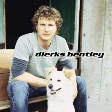 DIERKS BENTLEY - DIERKS BENTLEY