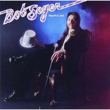 BOB SEGER - BEAUTIFUL LOSER