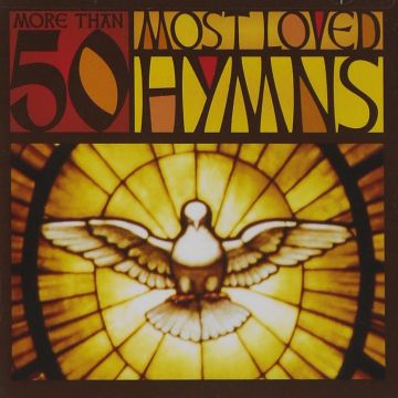 VARIOUS ARTISTS - 50 MOST LOVED HYMNS / VARIOUS