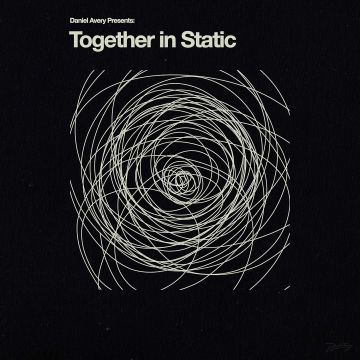 DANIEL AVERY - TOGETHER IN STATIC