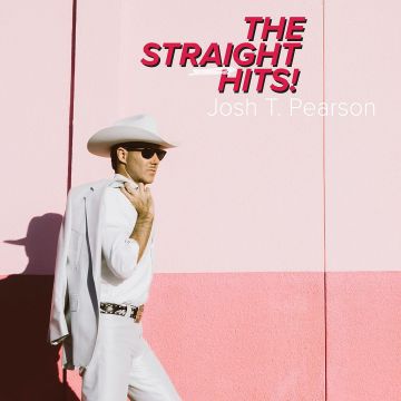 JOSH T. PEARSON - STRAIGHT HITS