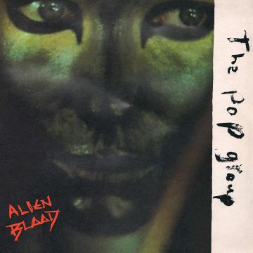 POP GROUP - ALIEN BLOOD