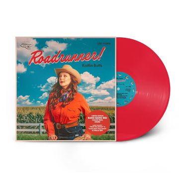 KAITLIN BUTTS - ROADRUNNER! (BANG BANG RED VINYL)