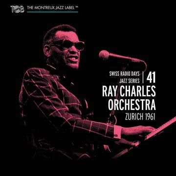 RAY ORCHESTRA CHARLES - ZURICH 1961: SWISS RADIO DAYS VOL. 41