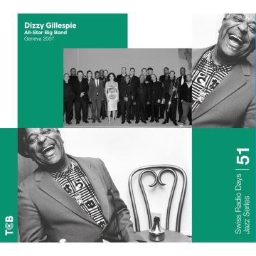 DIZZY GILLESPIE - ALL-STAR BIG BAND: GENEVA 2007