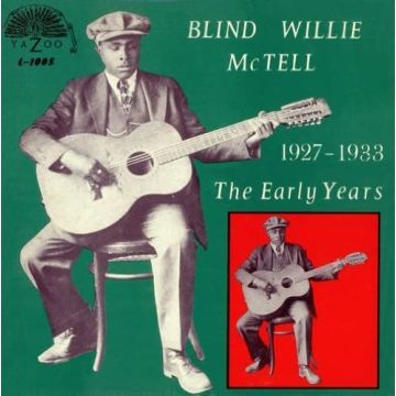 BLIND WILLIE MCTELL - EARLY YEARS 1927-1933
