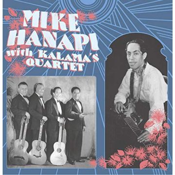 MIKE HANAPI - MIKE HANAPI WITH KALAMA'S QUARTET