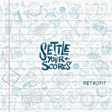 SETTLE YOUR SCORES - RETROFIT