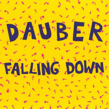 DAUBER - FALLING DOWN
